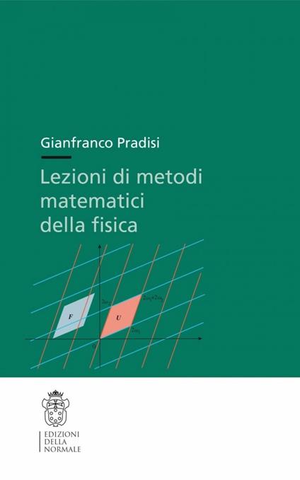 Lezioni di metodi matematici della fisica - Gianfranco Pradisi - copertina