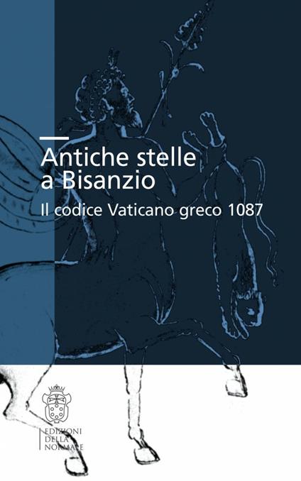 Antiche stelle a Bisanzio. Il codice Vaticano greco 1087 - copertina