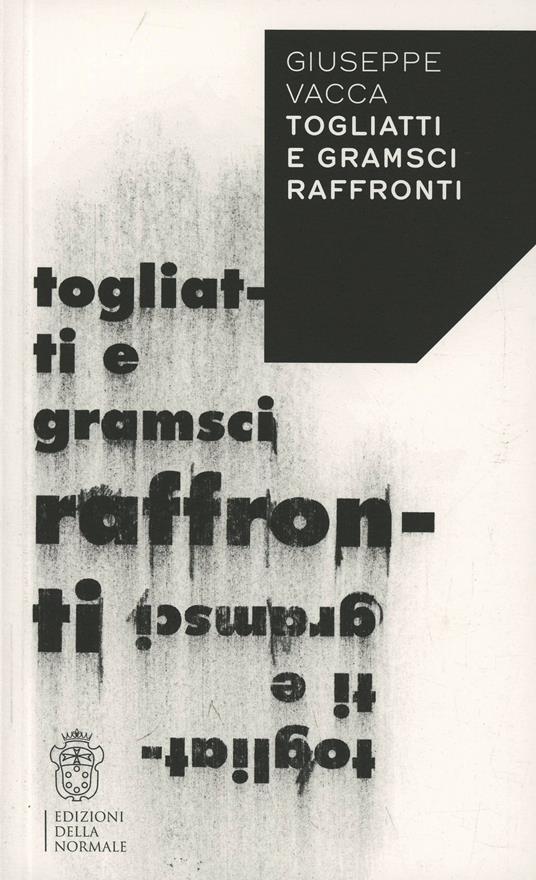 Togliatti e Gramsci. Raffronti - Giuseppe Vacca - copertina