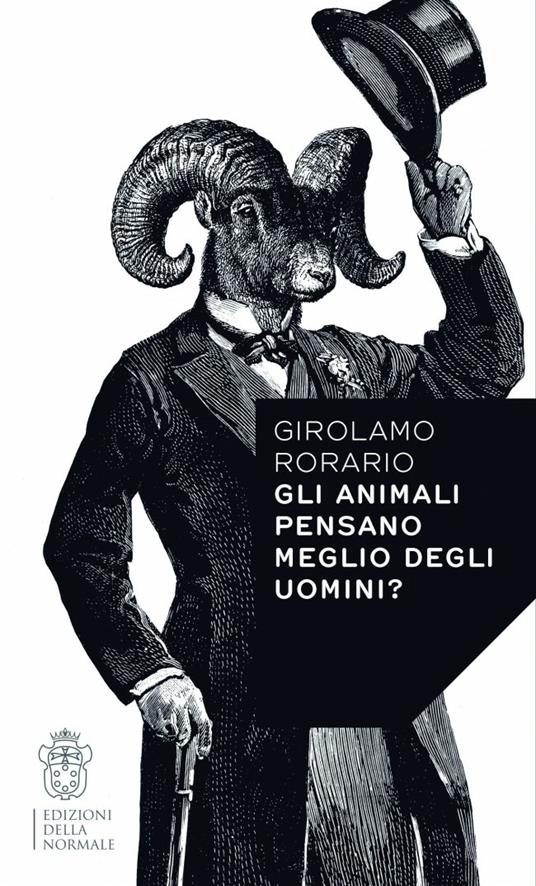 Gli animali pensano meglio degli uomini? - Girolamo Rorario - copertina