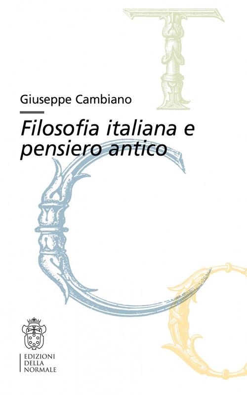 Filosofia italiana e pensiero antico - Giuseppe Cambiano - copertina