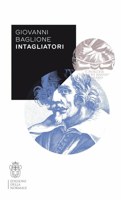 Intagliatori. Ediz. illustrata - Giovanni Baglione - copertina