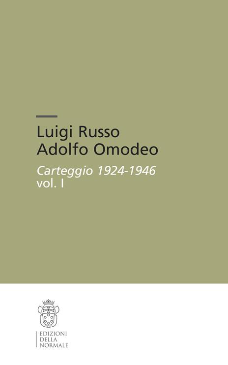 Luigi Russo Adolfo Omodeo. Carteggio 1924-1946 - 3