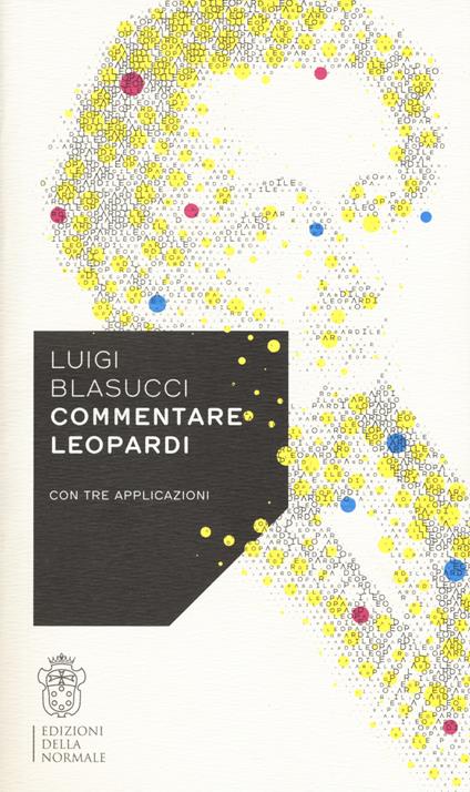 Commentare Leopardi con tre applicazioni - Luigi Blasucci - copertina