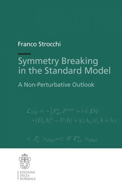 Symmetry breaking in the standard model. A non-perturbative outlook - Franco Strocchi - copertina