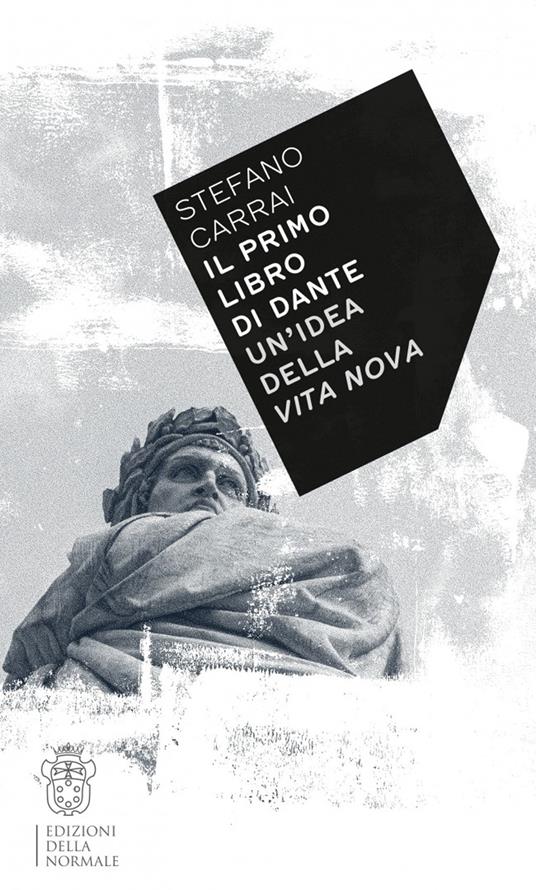 Il primo libro di Dante. Un'idea della «Vita nova» - Stefano Carrai - copertina