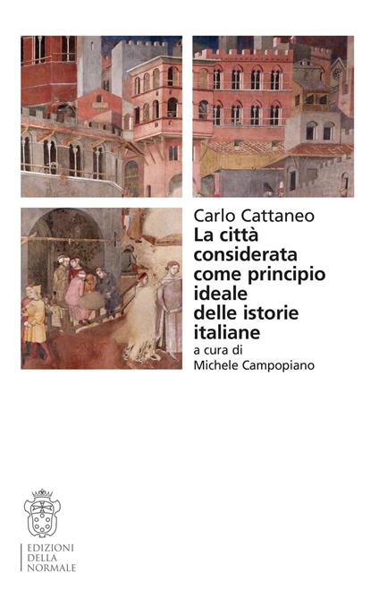 La città considerata come principio ideale delle istorie italiane - Carlo Cattaneo - copertina