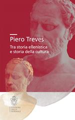 Piero Treves. Tra storia ellenistica e storia della cultura