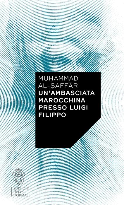 Un'ambasciata marocchina presso Luigi Filippo - Muḥammad Al-Ṣaffār - copertina