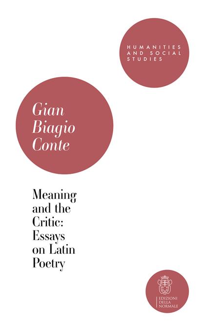 Meaning and the critic: essays on latin poetry - Gian Biagio Conte - copertina