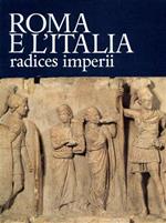 Roma e l'Italia radices imperii