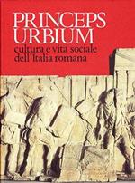 Princeps urbium. Cultura e vita sociale dell'Italia romana