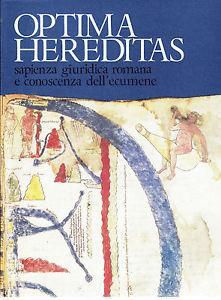 Optima hereditas. Sapienza giuridica romana e conoscenza dell'ecumene - copertina