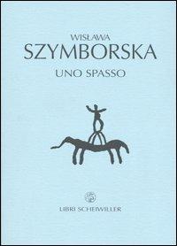 Uno spasso. Testo polacco a fronte - Wislawa Szymborska - copertina