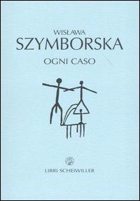 Ogni caso - Wislawa Szymborska - copertina