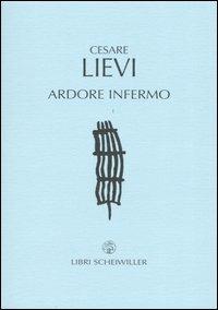 Ardore infermo - Cesare Lievi - copertina