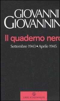 Il quaderno nero. Settembre 1943-aprile 1945 - Giovanni Giovannini - copertina