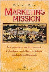 Marketing mission - Vittorio Volpi - copertina