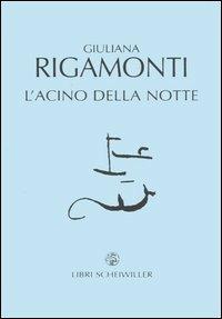 L' acino della notte - Giuliana Rigamonti - copertina