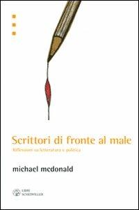 Scrittori di fronte al male. Riflessioni su letteratura e politica - Michael McDonald - copertina