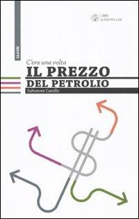 C'era una volta il prezzo del petrolio - Salvatore Carollo - copertina