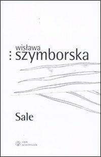 Sale - Wislawa Szymborska - copertina