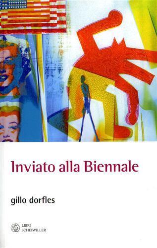 Inviato alla Biennale. Venezia 1949-2009 - Gillo Dorfles - 7