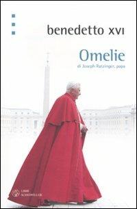 Omelie di Jospeh Ratzinger, papa - Benedetto XVI (Joseph Ratzinger) - copertina