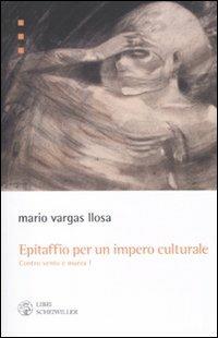 Epitaffio per un impero culturale. Contro vento e marea (1962-1966). Vol. 1 - Mario Vargas Llosa - copertina