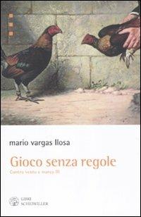 Gioco senza regole. Contro vento e marea. Vol. 3 - Mario Vargas Llosa - 3