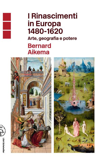 I Rinascimenti in Europa 1480-1620. Arte, geografia e potere - Bernard Aikema - copertina