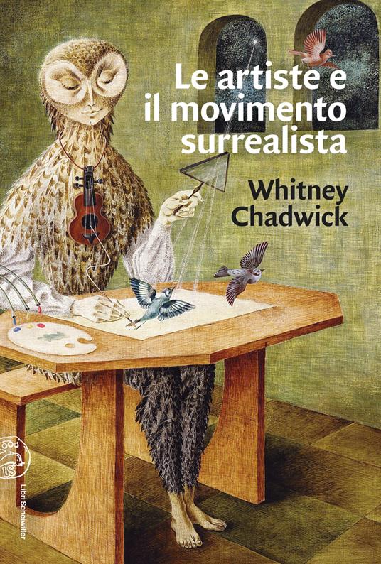 Le artiste e il movimento surrealista - Whitney Chadwick - copertina