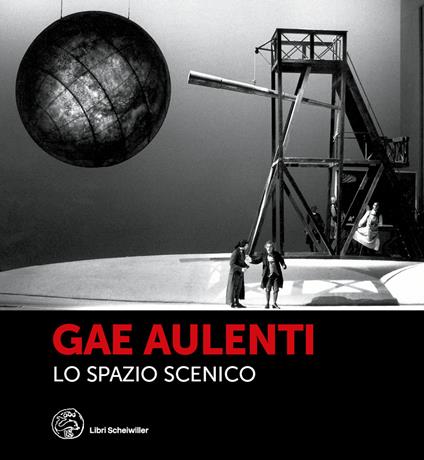 Gae Aulenti. Lo spazio scenico. Ediz. a colori - copertina