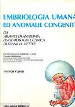Embriologia umana ed anomalie congenite