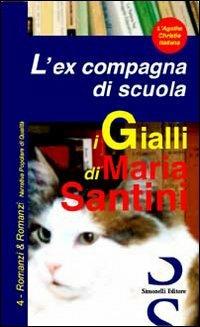 L' ex compagna di scuola - Maria Santini - copertina