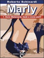 Sono Matemarly, bada a come parli! Marly. Vol. 1