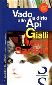 Vado a dirlo alle api - Maria Santini - copertina