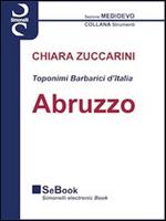 Abruzzo. Toponimi barbarici d'Italia