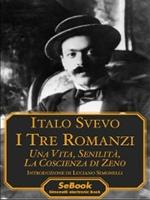 I tre romanzi: Una vita-Senilità-La coscienza di Zeno