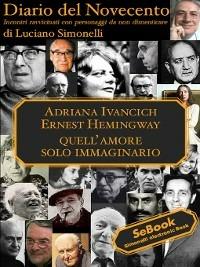 Adriana Ivancich e Ernest Hemingway. Diario del Novecento - Luciano Simonelli - ebook