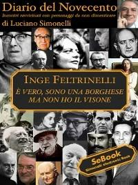 Inge Feltrinelli. Diario del Novecento - Luciano Simonelli - ebook