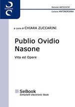 Publio Ovidio Nasone. Vita ed opere