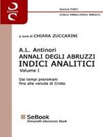 A. L. Antinori. Annali degli Abruzzi. Indici analitici. Vol. 1