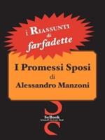 I Promessi Sposi di Alessandro Manzoni - RIASSUNTO