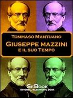 Giuseppe Mazzini e il Suo Tempo