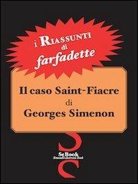 Il Caso Saint-Fiacre di Georges Simenon - RIASSUNTO - Farfadette - ebook
