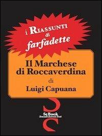 Il Marchese di Roccaverdina di Luigi Capuana - RIASSUNTO - Farfadette - ebook