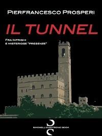 Il Tunnel - Pierfrancesco Prosperi - ebook