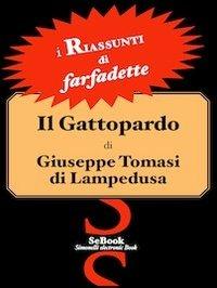 Il Gattopardo di Giuseppe Tomasi di Lampedusa - RIASSUNTO - Farfadette - ebook