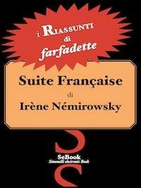Suite Française di Irène Némirowsky - RIASSUNTO - Farfadette - ebook